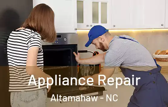  Appliance Repair Altamahaw - NC