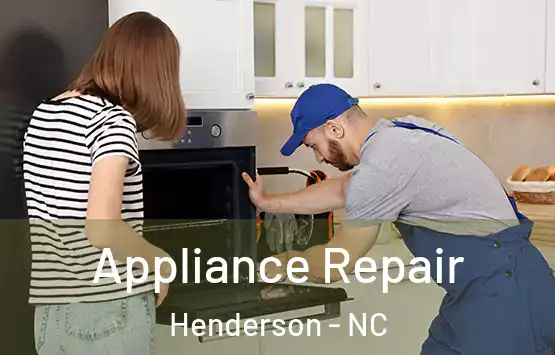  Appliance Repair Henderson - NC
