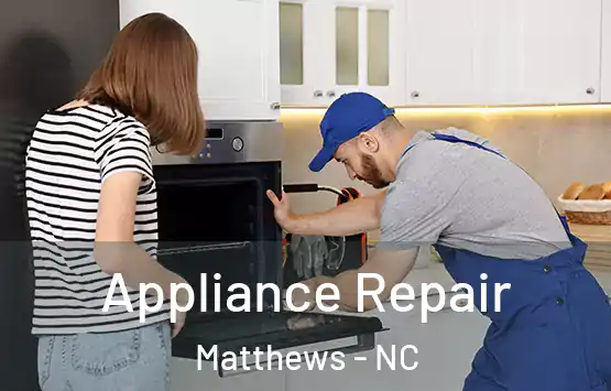  Appliance Repair Matthews - NC