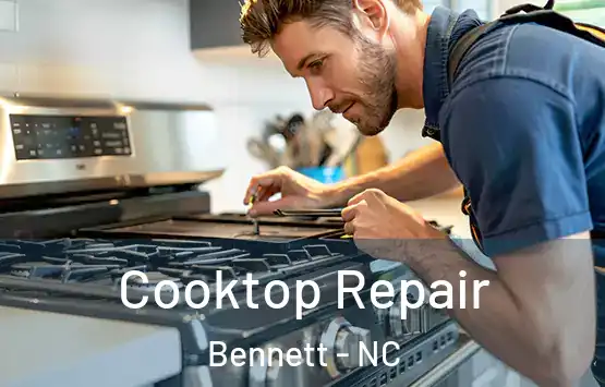  Cooktop Repair Bennett - NC
