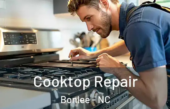  Cooktop Repair Bonlee - NC