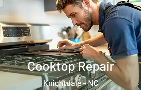  Cooktop Repair Knightdale - NC