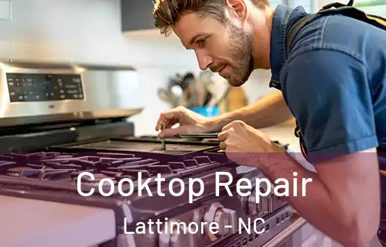  Cooktop Repair Lattimore - NC