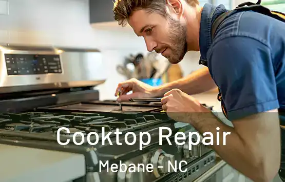  Cooktop Repair Mebane - NC