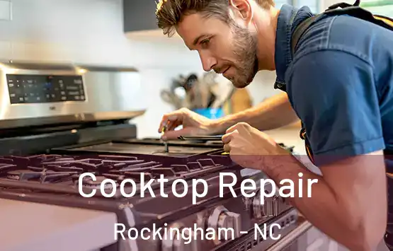 Cooktop Repair Rockingham - NC