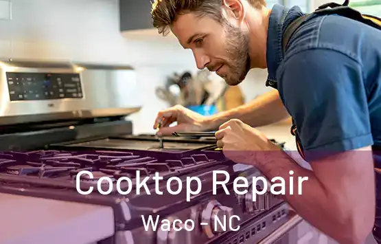  Cooktop Repair Waco - NC