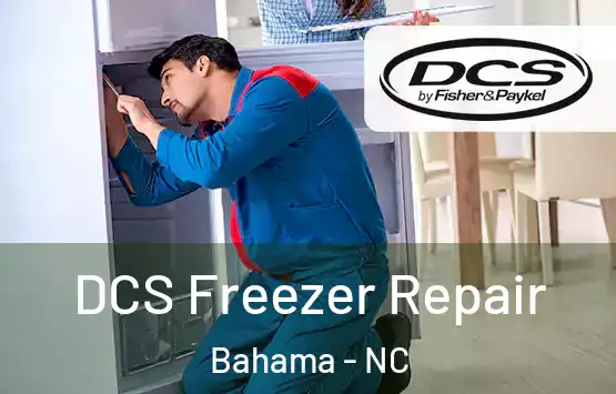  DCS Freezer Repair Bahama - NC