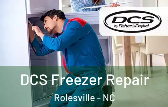  DCS Freezer Repair Rolesville - NC