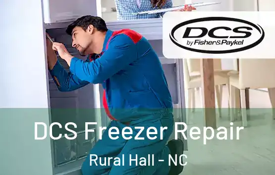  DCS Freezer Repair Rural Hall - NC