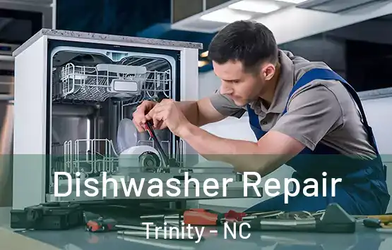  Dishwasher Repair Trinity - NC