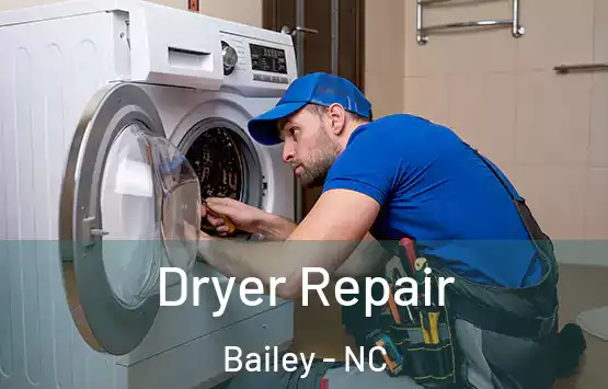  Dryer Repair Bailey - NC