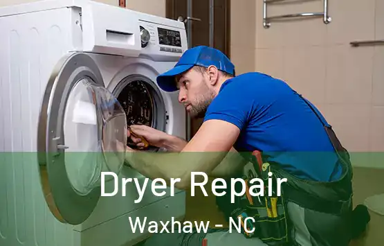  Dryer Repair Waxhaw - NC