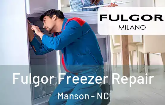 Fulgor Freezer Repair Manson - NC
