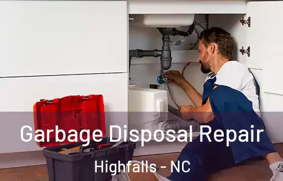  Garbage Disposal Repair Highfalls - NC