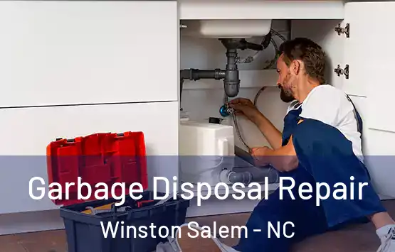  Garbage Disposal Repair Winston Salem - NC