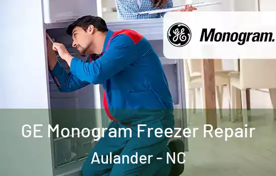  GE Monogram Freezer Repair Aulander - NC