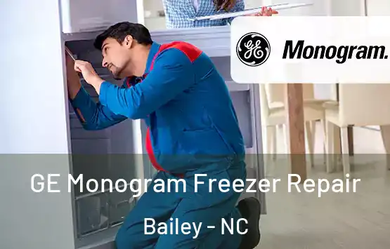  GE Monogram Freezer Repair Bailey - NC