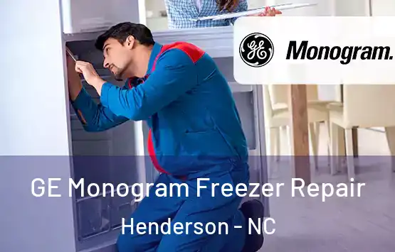  GE Monogram Freezer Repair Henderson - NC