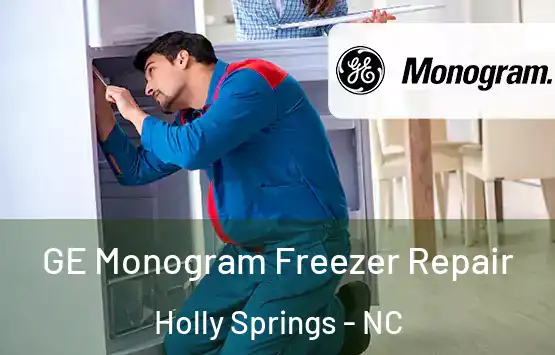  GE Monogram Freezer Repair Holly Springs - NC