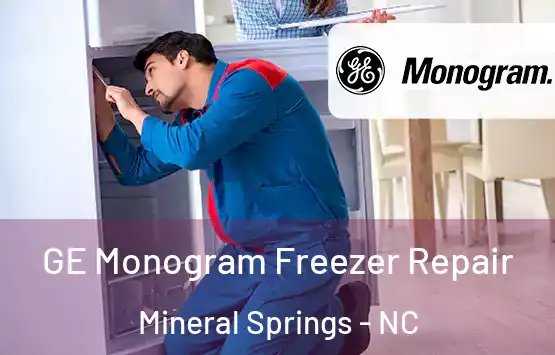  GE Monogram Freezer Repair Mineral Springs - NC