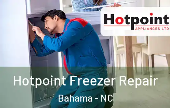  Hotpoint Freezer Repair Bahama - NC