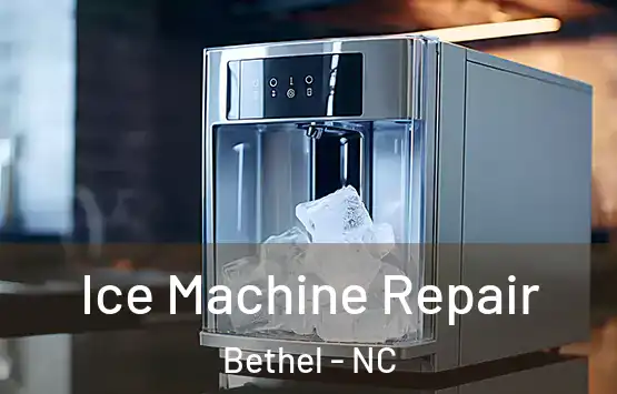  Ice Machine Repair Bethel - NC
