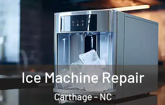  Ice Machine Repair Carthage - NC