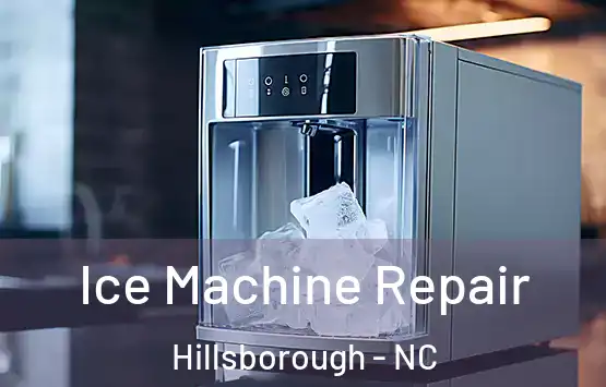  Ice Machine Repair Hillsborough - NC