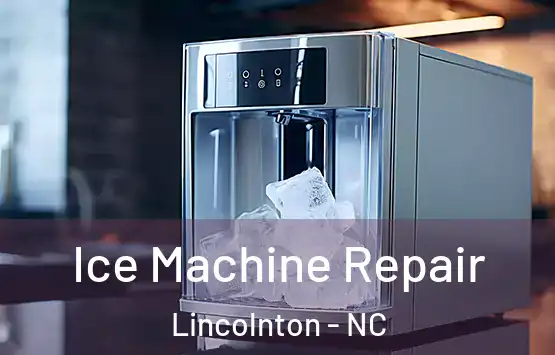  Ice Machine Repair Lincolnton - NC