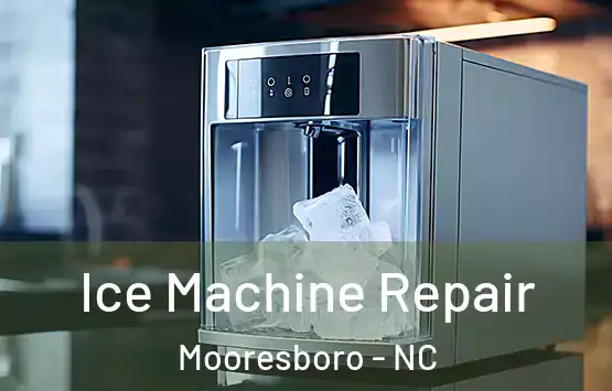  Ice Machine Repair Mooresboro - NC