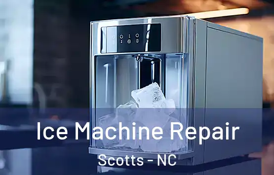  Ice Machine Repair Scotts - NC
