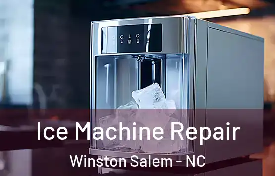  Ice Machine Repair Winston Salem - NC
