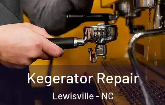  Kegerator Repair Lewisville - NC
