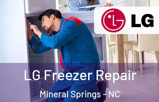  LG Freezer Repair Mineral Springs - NC