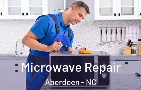  Microwave Repair Aberdeen - NC
