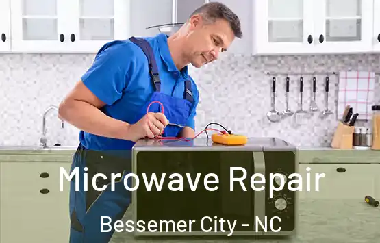  Microwave Repair Bessemer City - NC