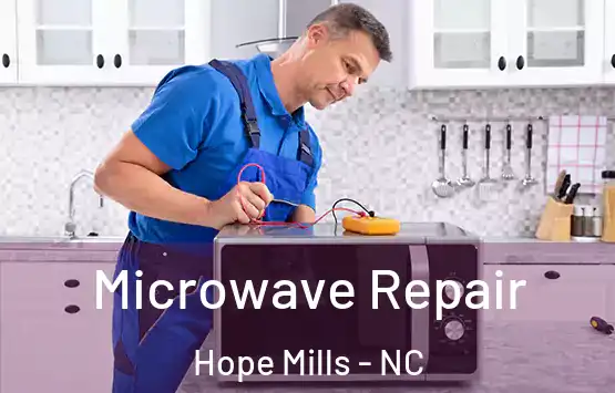  Microwave Repair Hope Mills - NC