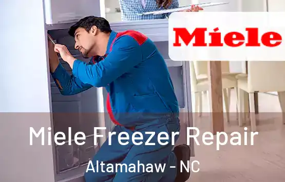  Miele Freezer Repair Altamahaw - NC