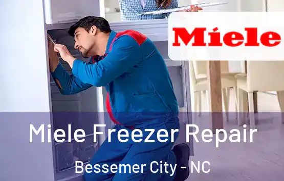  Miele Freezer Repair Bessemer City - NC