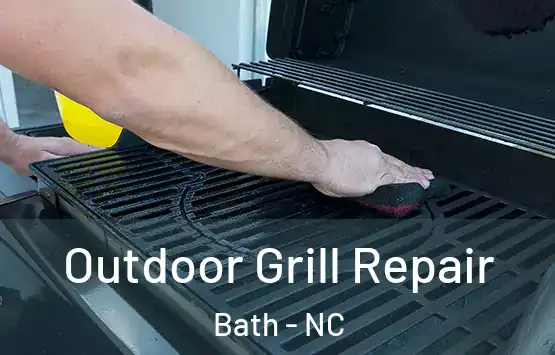  Outdoor Grill Repair Bath - NC