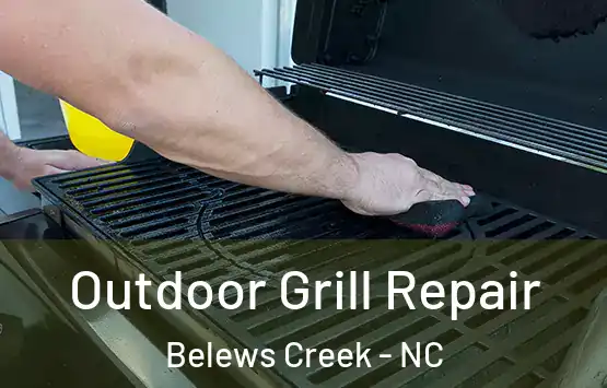  Outdoor Grill Repair Belews Creek - NC