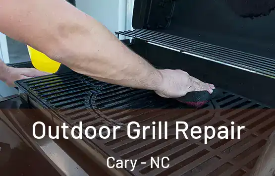 Outdoor Grill Repair Cary - NC