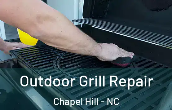  Outdoor Grill Repair Chapel Hill - NC