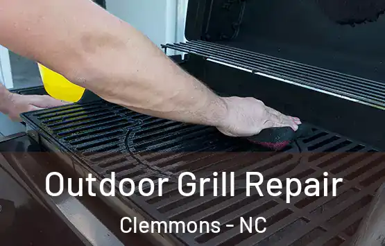  Outdoor Grill Repair Clemmons - NC