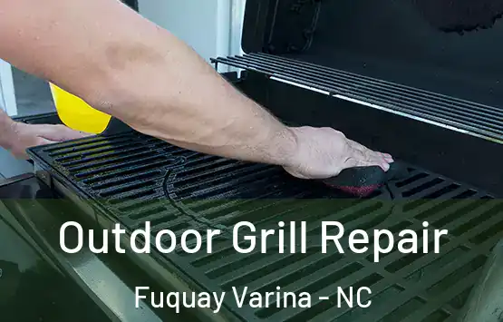 Outdoor Grill Repair Fuquay Varina - NC