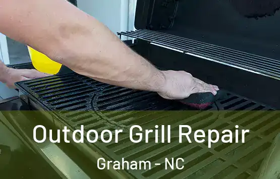  Outdoor Grill Repair Graham - NC