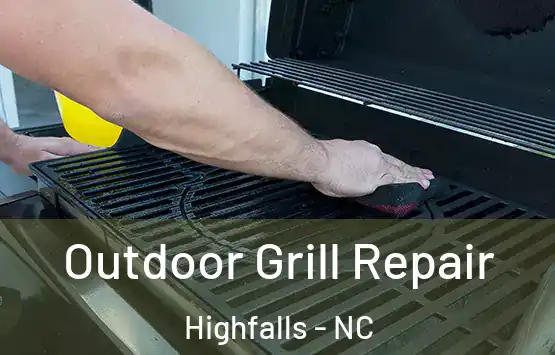  Outdoor Grill Repair Highfalls - NC