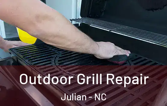  Outdoor Grill Repair Julian - NC