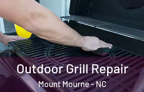  Outdoor Grill Repair Mount Mourne - NC