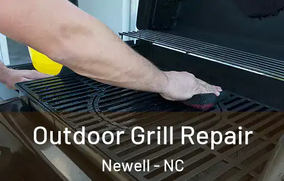  Outdoor Grill Repair Newell - NC